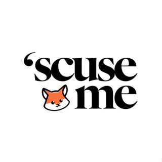 Scuse Me